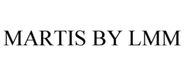 MARTIS BY LMM