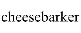 CHEESEBARKER