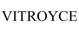 VITROYCE