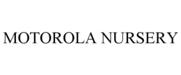 MOTOROLA NURSERY