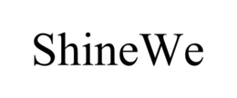 SHINEWE