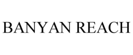 BANYAN REACH