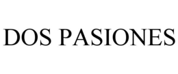 DOS PASIONES