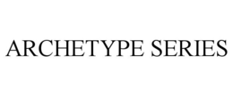 ARCHETYPE SERIES