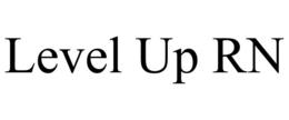 LEVEL UP RN
