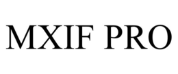 MXIF PRO