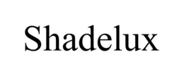 SHADELUX