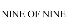 NINE OF NINE