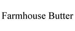 FARMHOUSE BUTTER