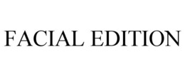 FACIAL EDITION