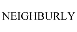 NEIGHBURLY