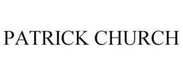 PATRICK CHURCH