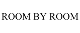 ROOM BY ROOM