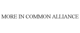 MORE IN COMMON ALLIANCE