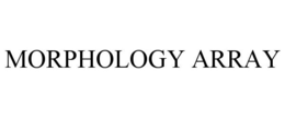MORPHOLOGY ARRAY