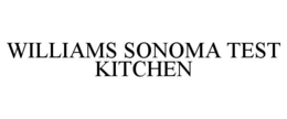 WILLIAMS SONOMA TEST KITCHEN