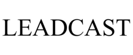 LEADCAST