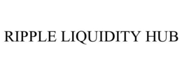 RIPPLE LIQUIDITY HUB