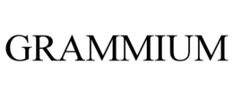 GRAMMIUM
