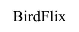 BIRDFLIX