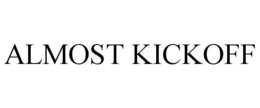 ALMOST KICKOFF
