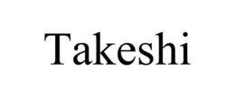 TAKESHI