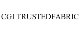 CGI TRUSTEDFABRIC