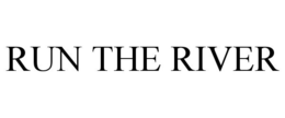 RUN THE RIVER