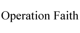 OPERATION FAITH