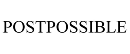 POSTPOSSIBLE