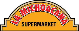 LA MICHOACANA SUPERMARKET