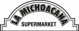 LA MICHOACANA SUPERMARKET