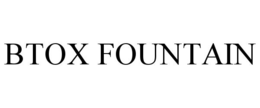 BTOX FOUNTAIN