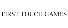 FIRST TOUCH GAMES