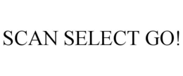 SCAN SELECT GO!