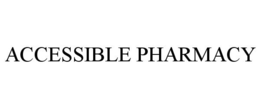 ACCESSIBLE PHARMACY