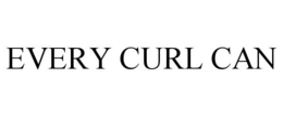 EVERY CURL CAN