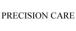 PRECISION CARE