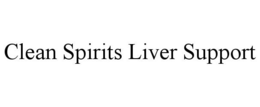 CLEAN SPIRITS LIVER SUPPORT