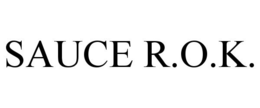 SAUCE R.O.K.