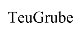 TEUGRUBE