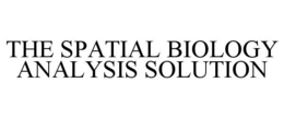 THE SPATIAL BIOLOGY ANALYSIS SOLUTION