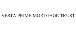 VESTA PRIME MORTGAGE TRUST