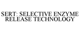 SERT: SELECTIVE ENZYME RELEASE TECHNOLOGY