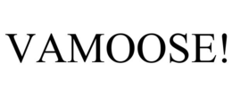 VAMOOSE!