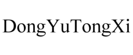 DONGYUTONGXI