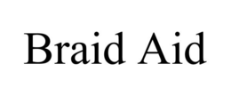 BRAID AID