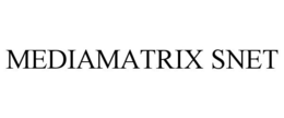 MEDIAMATRIX SNET