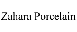 ZAHARA PORCELAIN