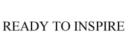 READY TO INSPIRE